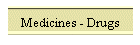 Medicines - Drugs